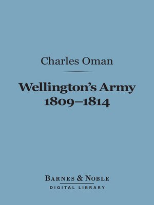 cover image of Wellington's Army 1809-1814 (Barnes & Noble Digital Library)